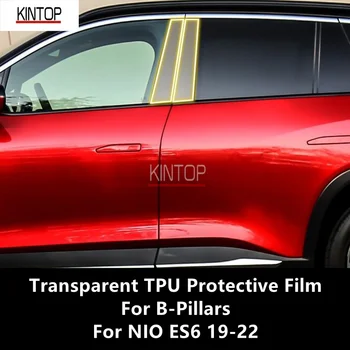 Pre NIO ES6 19-22 B-Stĺpikov Transparentné TPU Ochranný Film Anti-scratch Opravy Film Príslušenstvo Prerobit